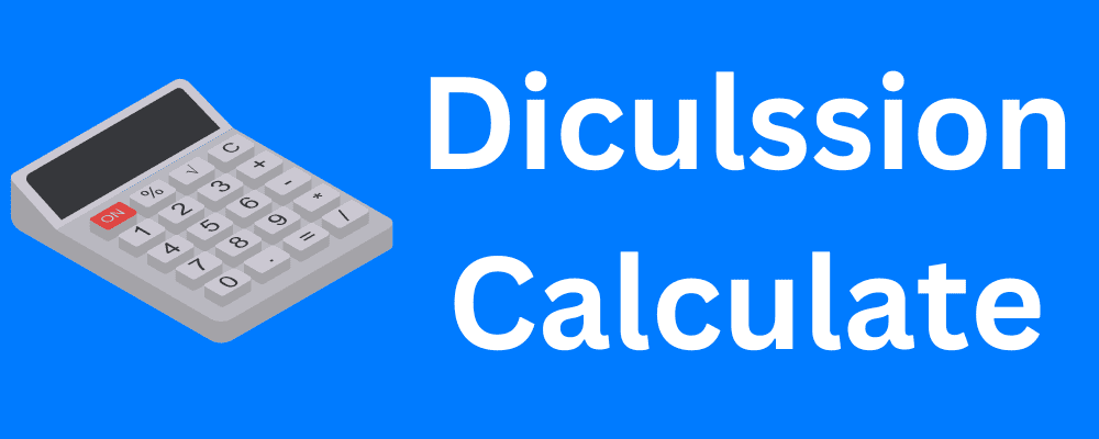 Diculssion Calculate
